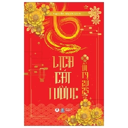 Lịch Cát Tường Ất Tỵ 2025 - ThS Nguyễn Mạnh Linh (Mới 100%) Sách phong thủy, kinh dịch, Huy Hoàng - SÁCH ĐẠI HỌC