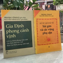 Trương Vĩnh Ký – Nguyễn Đình Đầu dịch: Gia Định phong cảnh vịnh + Ký ức lịch sử về Sài Gòn