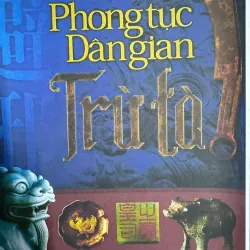 SÁCH PHONG TỤC DÂN GIAN TRỪ TÀ 50K