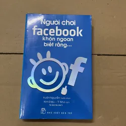 Người chơi Facebook khôn ngoan biết rằng