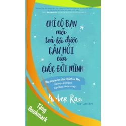 (TẶNG BOOKMARK) Chỉ có bạn mới trả lời được câu hỏi của cuộc đời mình - Amber Rae - 2023 - kỹ năng quản lý, Kỹ năng sống
