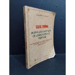 Giáo trình đường lối cách mạng của Đảng Cộng sản Việt Nam mới 80% có chữ viết trang đầu và cuối, có highlight trang cuối, ố nhẹ 2015 HCM1712 Bộ giáo dục và đào tạo GIÁO TRÌNH, CHUYÊN MÔN