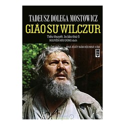 Giáo Sư Wilczur - Tadeusz Dolega Mostowicz