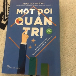 Một đời quản trị- GS Phan Văn Trường