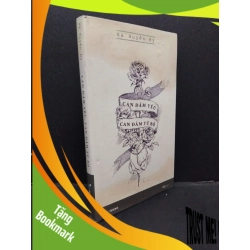 (TẶNG BOOKMARK) Can đảm yêu, can đảm từ bỏ mới 70% ố vàng 2016 RBK1008 Hà Huyền Mỹ VĂN HỌC