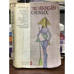 Truyện ngắn chọn lọc – (Tuyển chọn, nhiều tác giả)