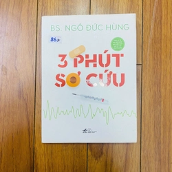 sách y học: 3 PHÚT SƠ CỨU - BS Ngô Đức Hùng #TAKE