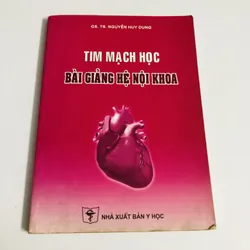 TIM MẠCH HỌC BÀI GIẢNG HỆ NỘI KHOA