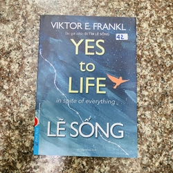 LẼ SỐNG- YES TO LIFE