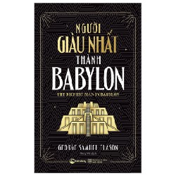 Người Giàu Nhất Thành Babylon - George Samuel Clason 108246