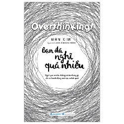 Bạn Đã Nghĩ Quá Nhiều - Đàn Kim (Mới 100%) Sách tư duy, kỹ năng sống, Văn Lang Books - SÁCH ĐẠI HỌC