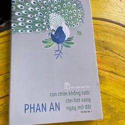 CON CHIM KHỔNG TƯỚC HÁT VANG NGÀY MỞ ĐẤT- PHAN AN
