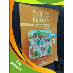 (TẶNG BOOKMARK) Skills builder for young learners starters 2 mới 80% bẩn nhẹ cong bìa RBK2809 Jenny Dooley HỌC NGOẠI NGỮ