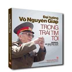 Đại tướng Võ Nguyên Giáp trong trái tim tôi mới 100% Đoàn Hoài Trung 2014 HCM.PO 346201