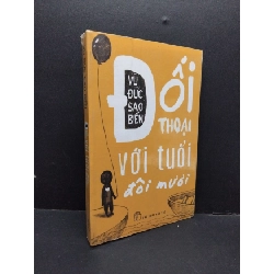 Đối thoại với tuổi đôi mươi (có seal) mới 80% ố vàng HCM1410 Vũ Đức Sao Biển KỸ NĂNG Rebooks.vn