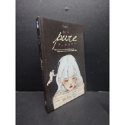 My Pure Planet - xin chào vì sao thuần khiết của tôi mới 90% bẩn nhẹ 2018 sách tranh màu HCM1406 Salgoo SÁCH VĂN HỌC Rebooks.vn