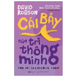 Cái Bẫy Của Trí Thông Minh - David Robson 296475