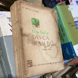 Tìm hiểu dân ca Nam Bộ (chuyên khảo), Lưu Nhất Vũ-Lê Giang, 515 trang 957673