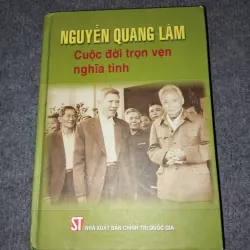 NGUYỄN QUANG LÃM CUỘC ĐỜI TRỌN VẸN NGHĨA TÌNH