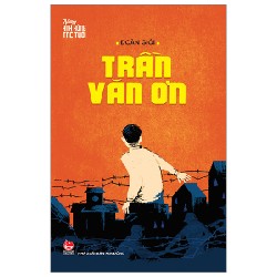 Những Anh Hùng Trẻ Tuổi - Trần Văn Ơn - Đoàn Giỏi 148304