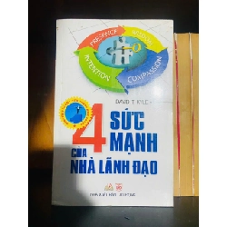 4 sức mạnh của nhà lãnh đạo / David T.Kyle KỸ NĂNG VAVO2012-77 Rebooks.vn