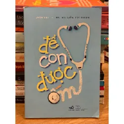 Để con được ốm – Uyên Bùi & BS. Nguyễn Trí Đoàn 570869