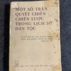 MỘT SỐ TRẬN QUYẾT CHIẾN CHIẾN LƯỢC TRONG LỊCH SỬ DÂN TỘC