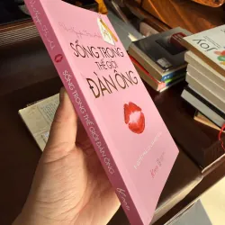 Sống Trong Thế Giới Đàn Ông – Vũ Nguyễn Hà Anh- K2 992898