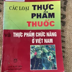 Các loại  thực phẩm thuốc và thực phẩm chức năng của Việt Nam 