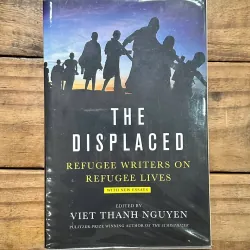 The Displaced - Viet Thanh Nguyen