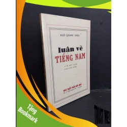 (TẶNG BOOKMARK) Luận về tiếng nam mới 90% bẩn nhẹ 2017 RBK1001 Ngô Quang Châu LỊCH SỬ - CHÍNH TRỊ - TRIẾT HỌC