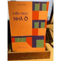 Kiến Trúc Nhà Ở - Đặng Thái Hoàng- NXB Xây Dựng STB826
