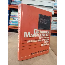 DATABASE MANAGEMENT: Developing application systems using Oracle - Ralph B. Bisland, JR