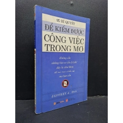 Để kiếm được công việc trong mơ mới 80% ố nhẹ 2008 HCM0107 Jeffrey J. Fox KỸ NĂNG