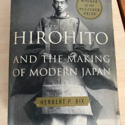HIROHITO AND THE MAKING OF MODERN JAPAN 