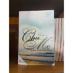 Công ơn Cha Mẹ nghĩa tình sâu nặng - VĂN HỌC - VAVO1211