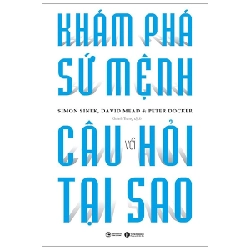 Khám Phá Sứ Mệnh Với Câu Hỏi Tại Sao - Simon Sinek, Peter Docker, David Mead (Mới 100%) Sách tư duy, kỹ năng sống, Thái Hà Books - SÁCH ĐẠI HỌC