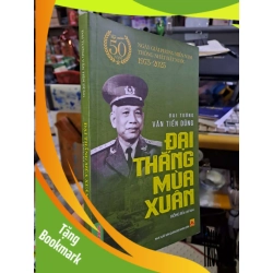 (TẶNG BOOKMARK) Đại tướng Văn Tiến Dũng đại thắng mùa xuân - Hồng Hà LỊCH SỬ - CHÍNH TRỊ - TRIẾT HỌC RBK0910
