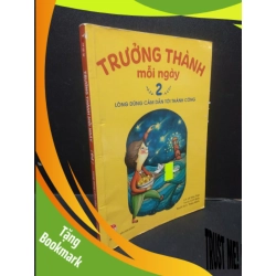 (TẶNG BOOKMARK) Trưởng Thành Mỗi Ngày 2 Lòng Dũng Cảm Dẫn Tới Thành Công Thiện Minh dịch mới 90% bẩn nhẹ 2020 RBK0605 văn học