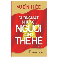 Gương Mặt Những Người Cùng Thế Hệ - Vũ Đình Hòe 294848