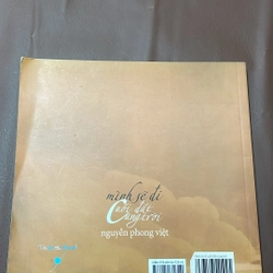 II Tựa sách: Mình Sẽ Đi Cuối Đất Cùng Trời - Nguyễn Phong Việt - 2019 523134