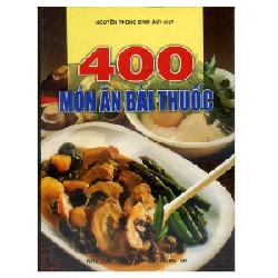 400 Món Ăn Bài Thuốc - Sách Xả Kho, 90%