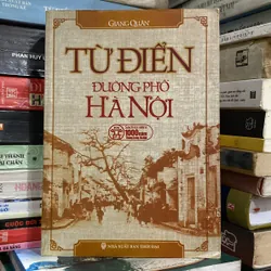 TỪ ĐIỂN ĐƯỜNG PHỐ HÀ NỘI ( XB 2010)