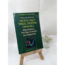 Phòng Và Trị Bệnh Theo Phương Pháp Thực Dưỡng OHSAWA - Anh Minh Ngô Thành Nhân