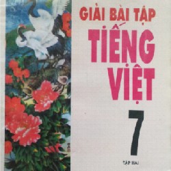 Giải Bài Tập Tiếng Việt Lớp 7 Xưa (Tập 1 + Tập 2) 7873