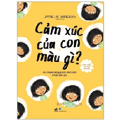 Phát triển trí tuệ cảm xúc - Cảm xúc của con màu gì? New 100% HCM.PO 344113