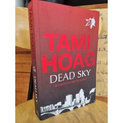 DEAD SKY : BLOOD IS THE PRICE OF JUSTICE - TAMI HOAG 120645