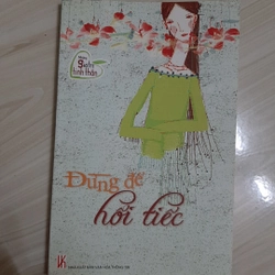 Đừng để hối tiếc