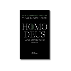 Homo Deus lược sử tương lai - Yuval Noah Harari