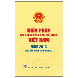 Hiến Pháp Nước Cộng Hòa Xã Hội Chủ Nghĩa Việt Nam Năm 2013 (Sửa Đổi, Bổ Sung Năm 2025) (2025) - Quốc Hội